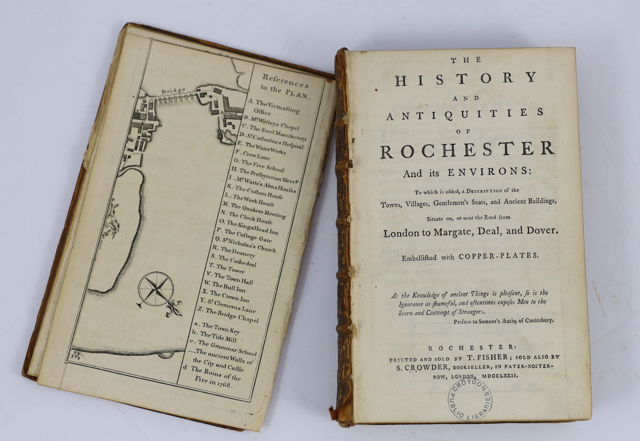 KENT: (? Rawlinson, Richard) The Antiquities of the Cathedral Church of Rochester....text decorations; contemp. gilt ruled calf with panelled spine and red label, sm. 8vo. 1723; Wright's Topography of Rochester, Chatham.